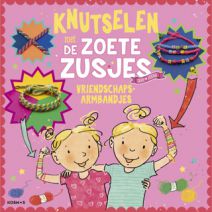 Zoete Zusjes Vriendschapsarmbandjes Maken 