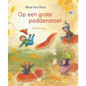 Liedjesboeken Mies van Hout - Op een grote paddenstoel